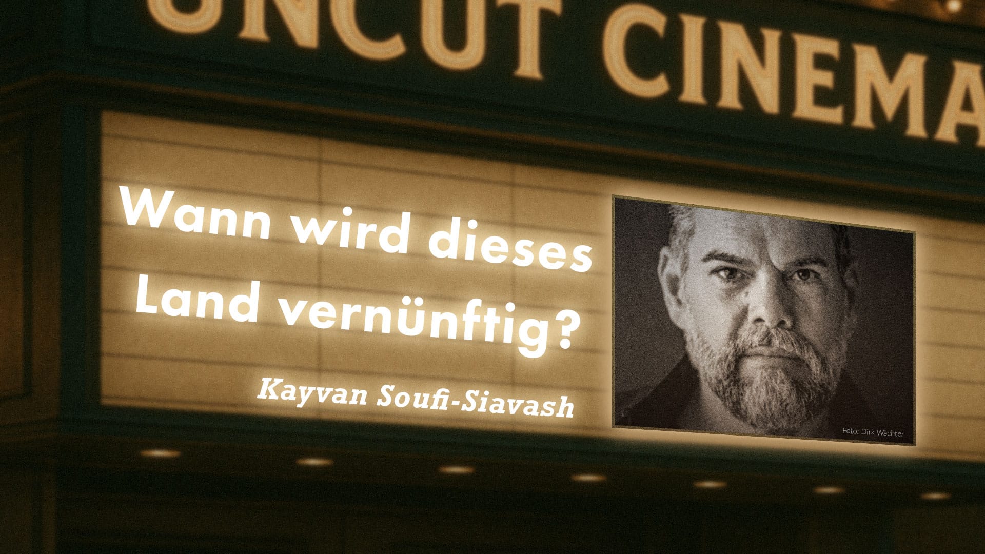 Uncut #56: Heute mit Kayvan Soufi-Siavash | Wann wird dieses Land vernünftig?