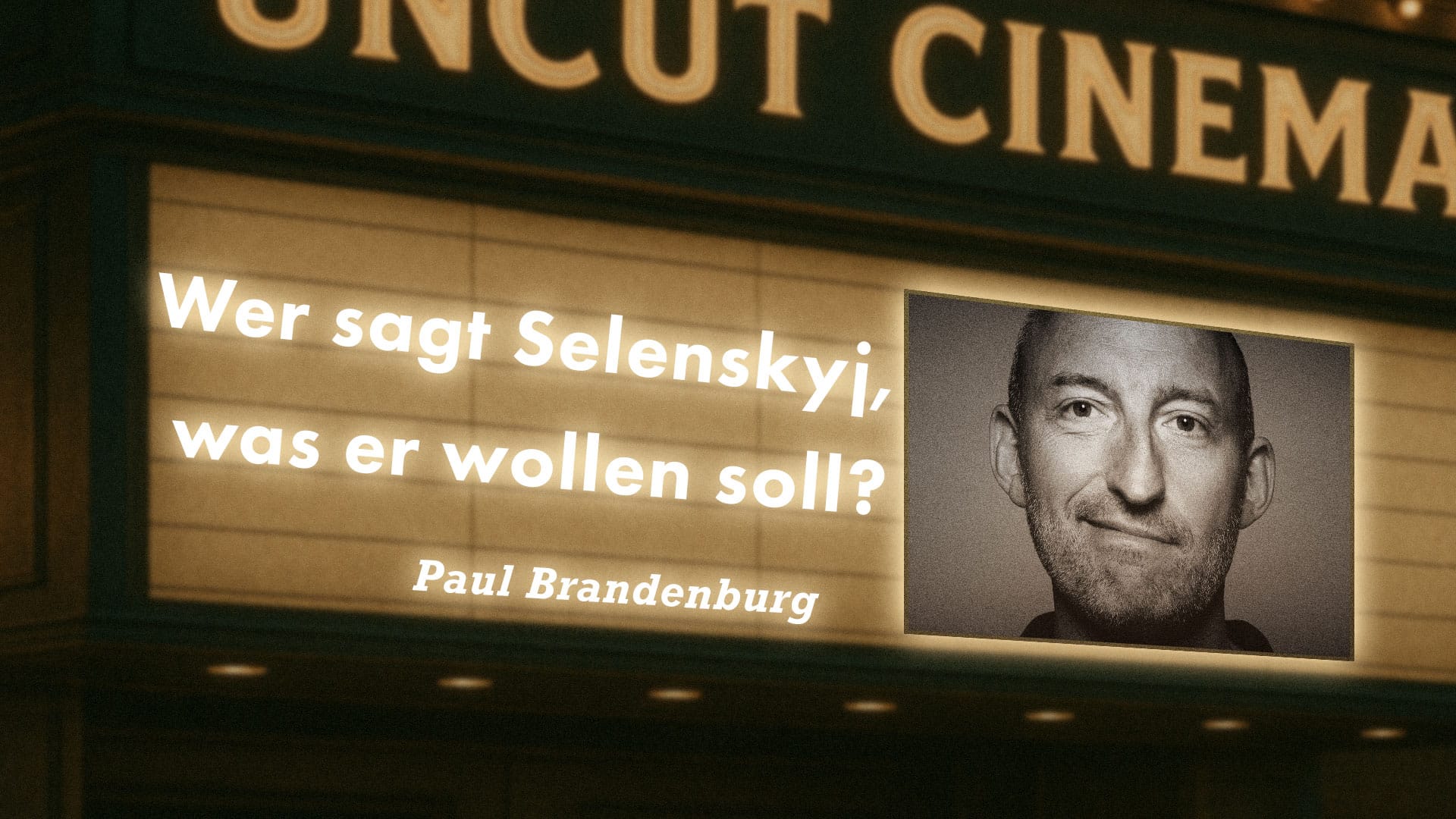 Uncut #58: Heute mit Paul Brandenburg | Wer sagt Selenskyj, was er wollen soll?