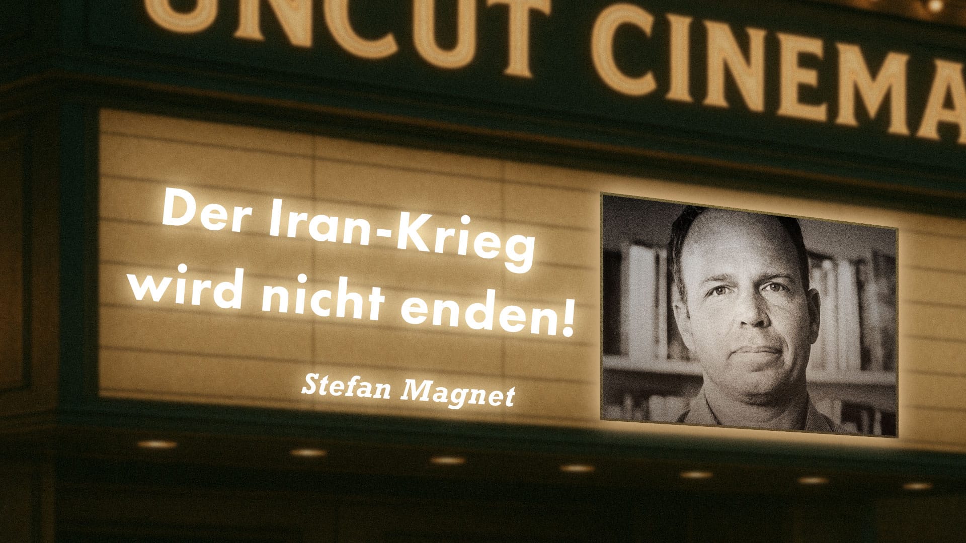 Uncut #73: Heute mit Stefan Magnet | Der Iran-Krieg wird nicht enden!