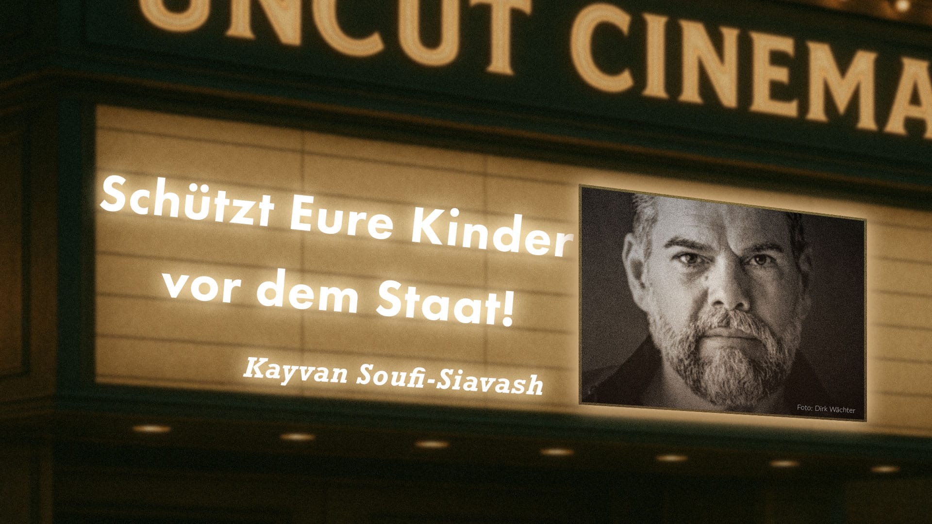 Uncut #75: Heute mit Kayvan Soufi-Siavash | Schützt Eure Kinder vor dem Staat!