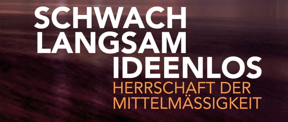 Sachbuch "Schwach. Langsam. Ideenlos" – Deutsche Gesellschaft in einer Sinnkrise Beitragsbild