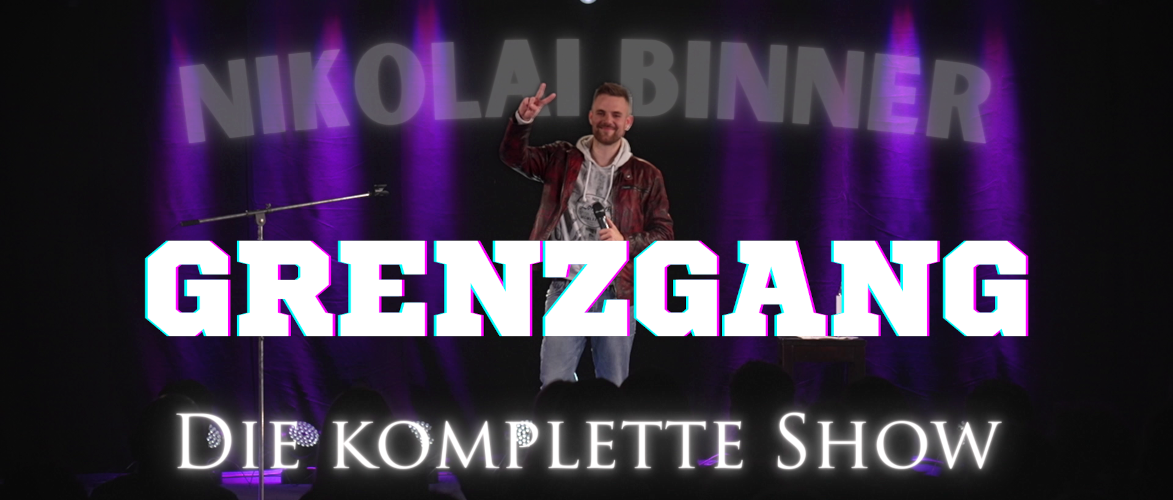 "Grenzgang" – Comedy-Punk Nikolai Binner präsentiert sein Solo-Programm als Video Beitragsbild