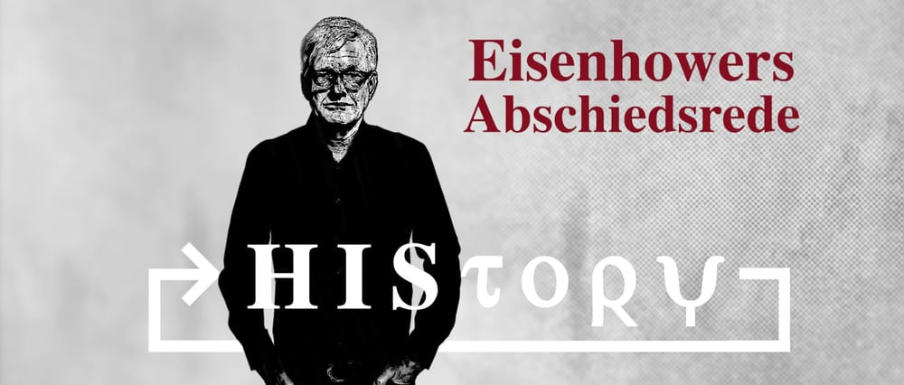 HIStory: Die Abschiedsrede Dwight D. Eisenhowers Beitragsbild