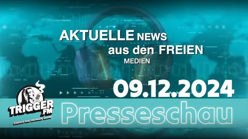 TriggerFM: Presseschau der freien Medien vom 09-12-2024 Beitragsbild