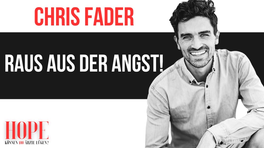 Interview mit Chris Fader – Raus aus der Angst! Beitragsbild