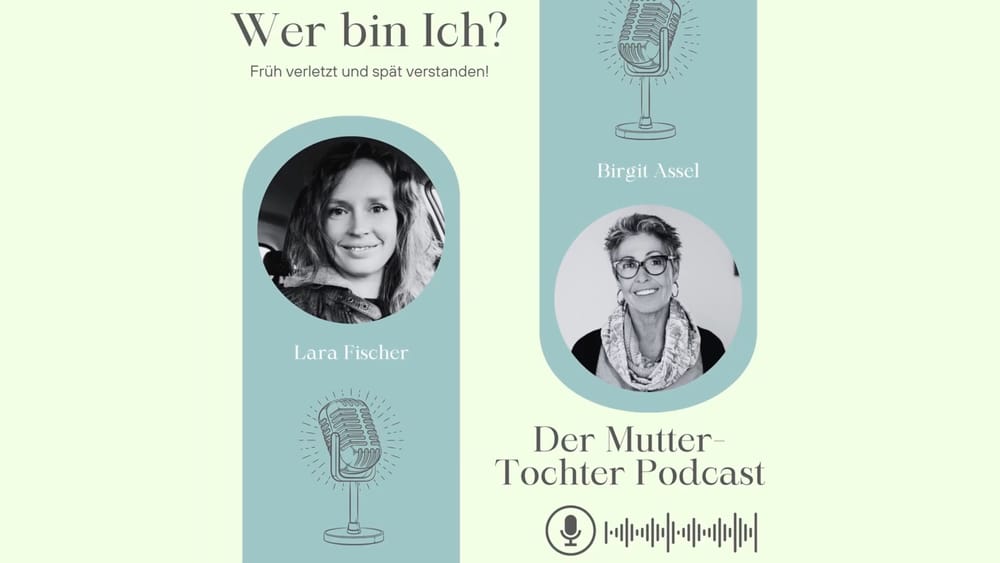 Mutter-Tochter-Podcast: 1. Folge: Bindungs- und Entwicklungstrauma! Beitragsbild