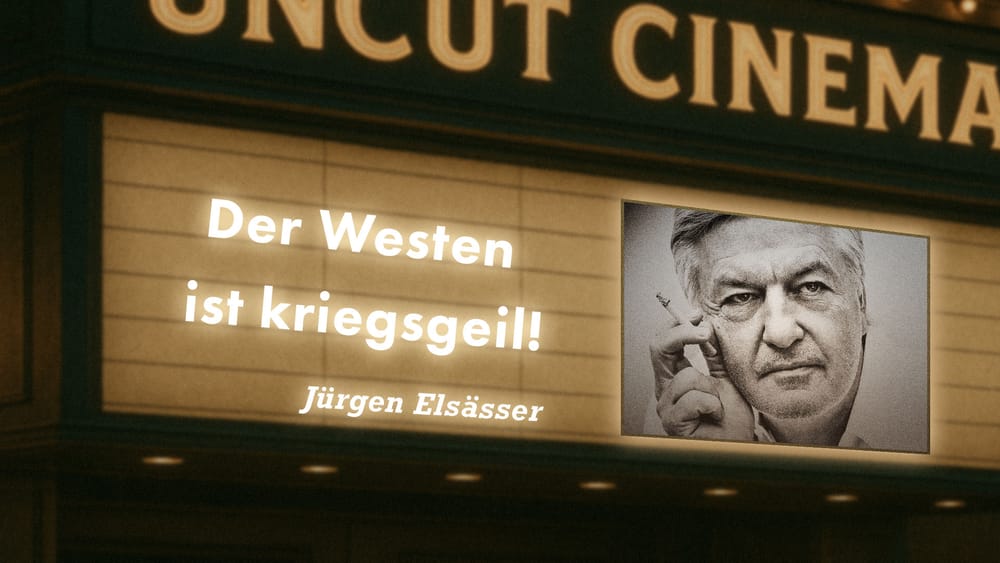 Uncut #31: Heute mit Jürgen Elsässer | Der Westen ist kriegsgeil! Beitragsbild