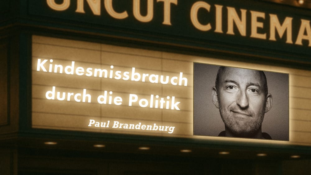 Uncut #39: Heute mit Paul Brandenburg | Kindesmissbrauch durch die Politik Beitragsbild
