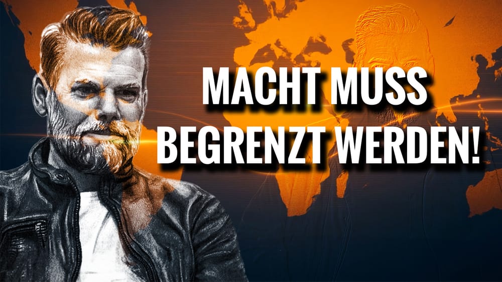 Der Kommentar #7: Macht muss begrenzt werden! | Von Kayvan Soufi-Siavash Beitragsbild