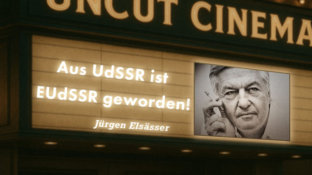 Uncut #44: Heute mit Jürgen Elsässer | Aus UdSSR ist EUdSSR geworden! Beitragsbild