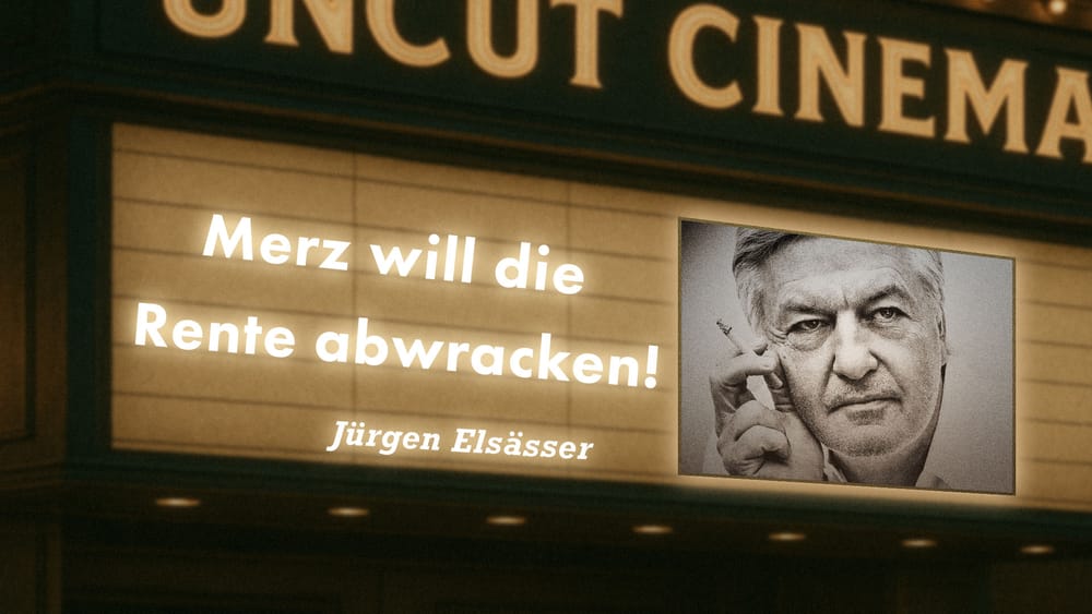 Uncut #70: Heute mit Jürgen Elsässer | Merz will die Rente abwracken! Beitragsbild