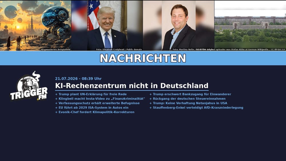 TriggerFM: Nachrichten der Freien Medien vom 21.07.2026 Beitragsbild