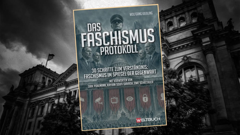 Das Buch ist da: "Das FASCHISMUS-Protokoll" | Von Wolfgang Kießling Beitragsbild