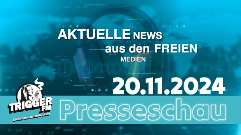 Trigger.FM: Presseschau der freien Medien von 20.11.2024 Beitragsbild