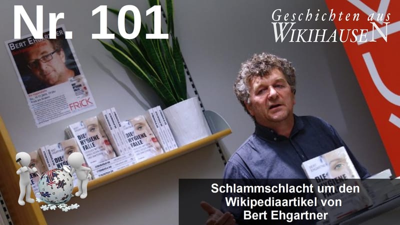 Geschichten aus Wikihausen  #101: Schlammschlacht um den Wikipediaartikel von Bert Ehgartner Beitragsbild