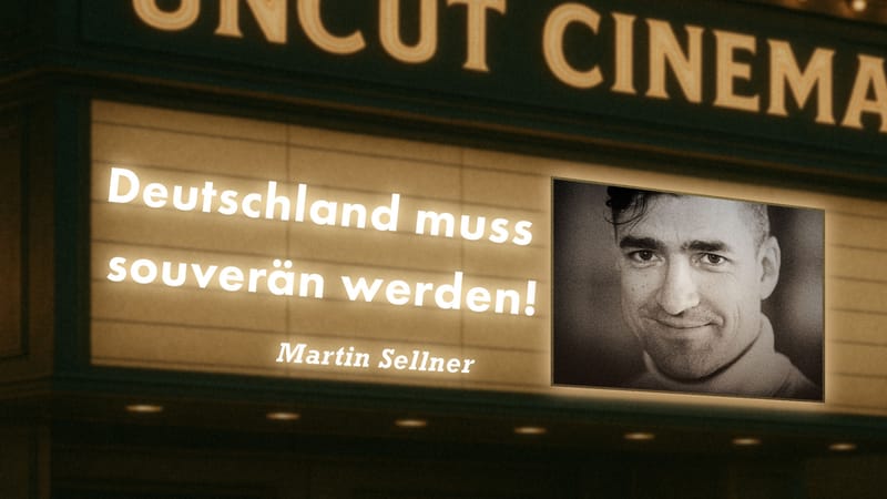 Uncut #30: Heute mit Martin Sellner | Deutschland muss souverän werden! Beitragsbild